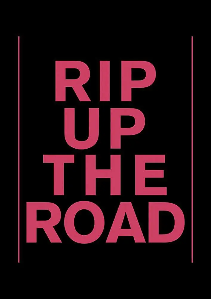 Rip Up the Road